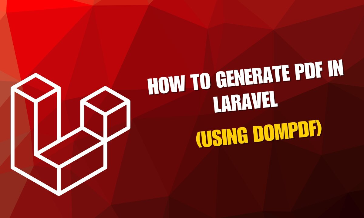 How to Generate PDF in Laravel (Using DomPDF)